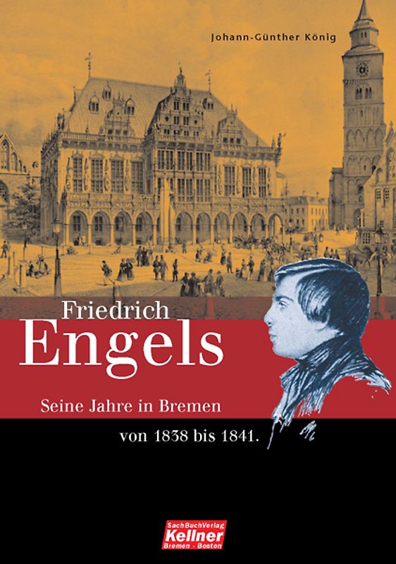 Friedrich Engels. Die Bremer Jahre 1838-1841