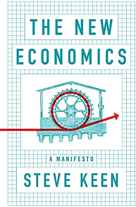 The New Economics: A Manifesto