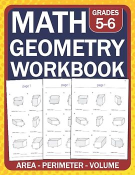 Math Geometry Workbook For Grades 5-6 Area, Perimeter, and Volume: Geometry Math Practice Workbook For 5th and 6th Grade With More Than 400 Exercises ... | Elementary School Math Geometry for Kids