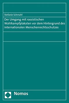 Der Umgang mit rassistischen Wahlkampfplakaten vor dem Hintergrund des internationalen Menschenrechtsschutzes