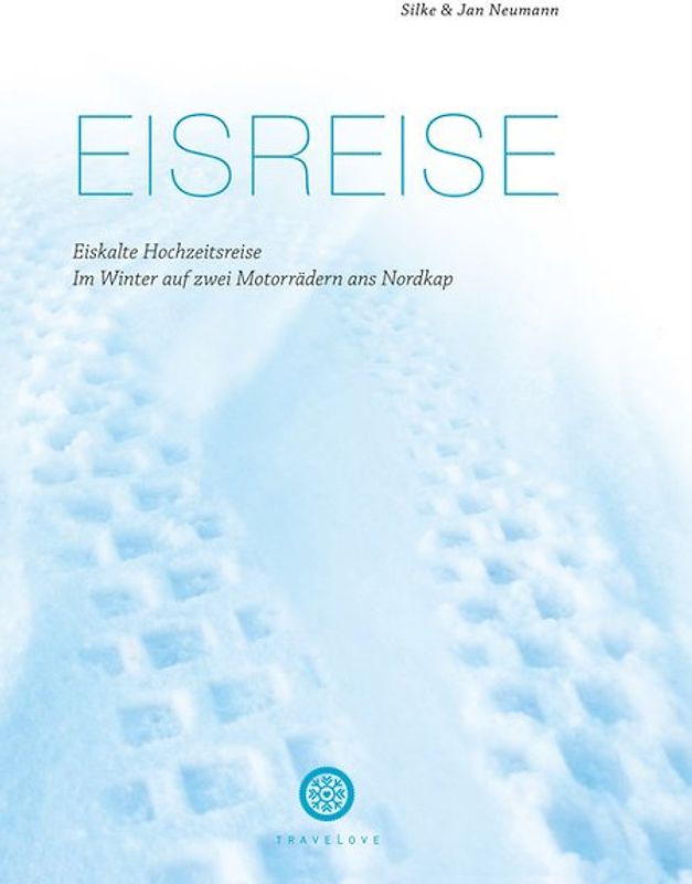 Eisreise. Eiskalte Hochzeitsreise