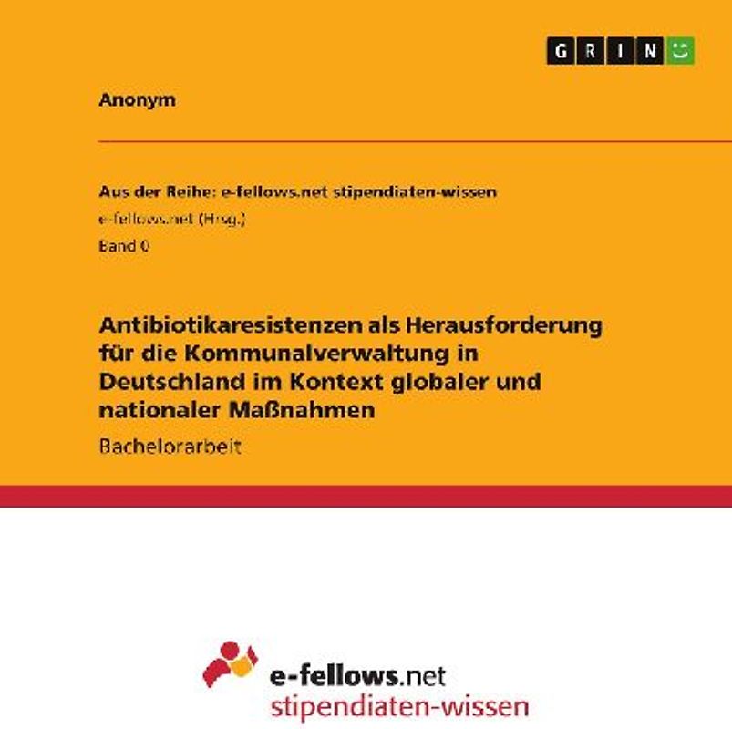 Antibiotikaresistenzen als Herausforderung für die Kommunalverwaltung in Deutschland im Kontext globaler und nationaler Maßnahmen
