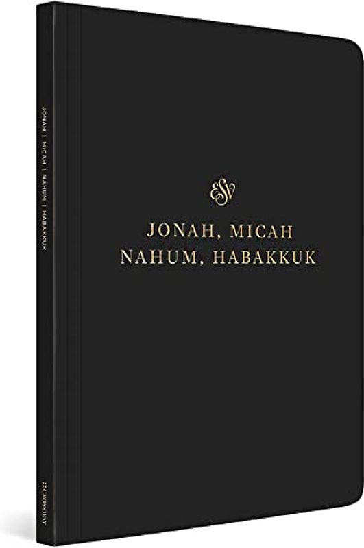 ESV Scripture Journal: Jonah, Micah, Nahum, and Habakkuk: English Standard Version, Scripture Journal