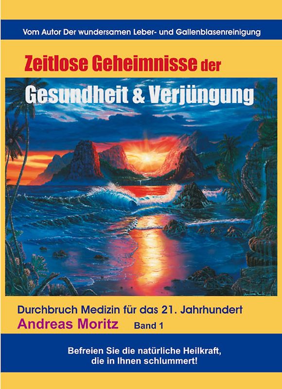Zeitlose Geheimnisse der Gesundheit und Verjüngung Band 1