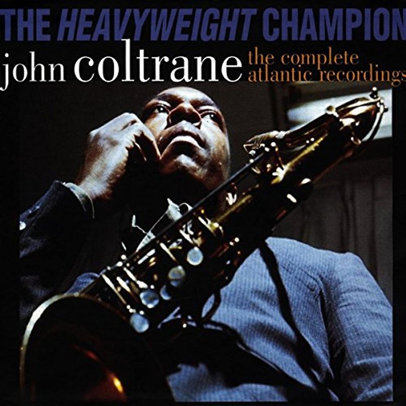 John Coltrane - Heavyweight Champion (The Complete Atlantic Recordings)