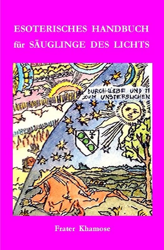 ESOTERISCHES HANDBUCH für SÄUGLINGE DES LICHTS