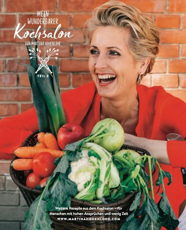 Die besten Familienrezepte aus dem Kochsalon - von Martina Hohenlohe
