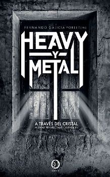 Heavy y metal a través del cristal