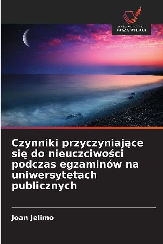 Czynniki przyczyniaj¿ce si¿ do nieuczciwo¿ci podczas egzaminów na uniwersytetach publicznych