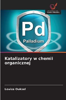 Katalizatory w chemii organicznej