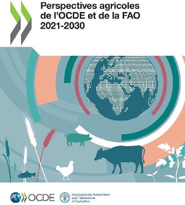 Perspectives agricoles de l'OCDE et de la FAO 2021-2030