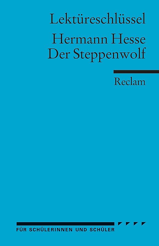 Lektüreschlüssel zu Hermann Hesse: Der Steppenwolf