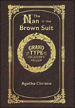 Large Print - The Man in the Brown Suit - Grand Type Collector's Edition - Matte Hardcover with Dust Jacket