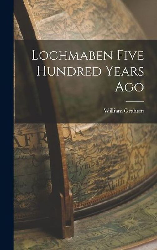 Lochmaben Five Hundred Years Ago