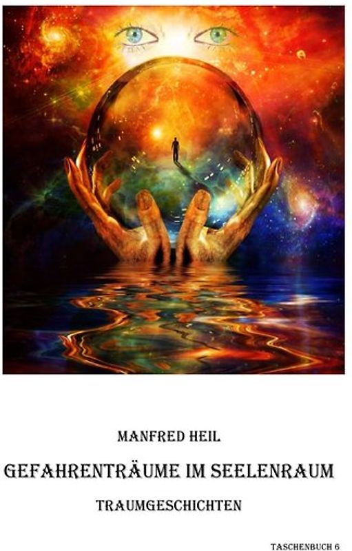 Gefahrenträume im Seelenraum
