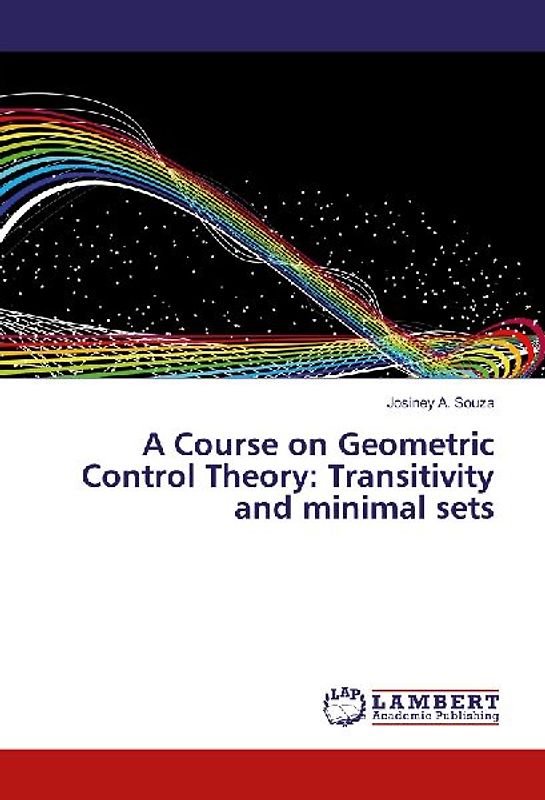 A Course on Geometric Control Theory: Transitivity and minimal sets