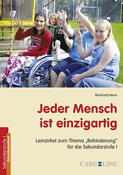 Jeder Mensch ist einzigartig. Lernzirkel zum Thema Behinderung für die Sek. I