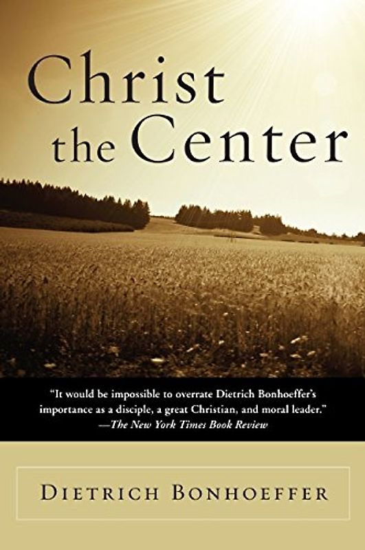 Christ the Center (Harper's Ministers Paperback Library)