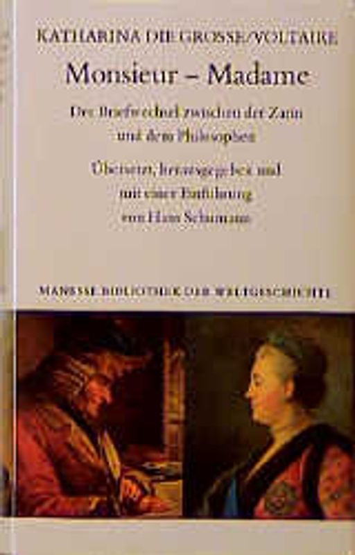 Monsieur - Madame. Der Briefwechsel zwischen der Zarin und dem Philosophen