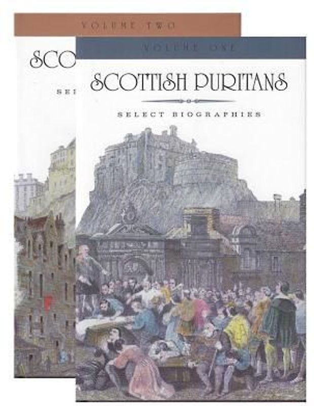 Scottish Puritans: Select Biographies