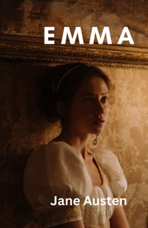 Emma: The 19th Century Historical Romance Classic (Annotated)