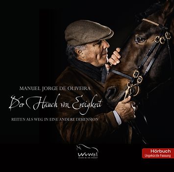 Der Hauch von Ewigkeit (Hörbuch). Reiten als Weg in eine andere DImension