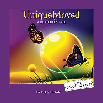 Uniquelyloved: A Butterfly Tale