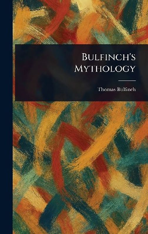 Bulfinch's Mythology