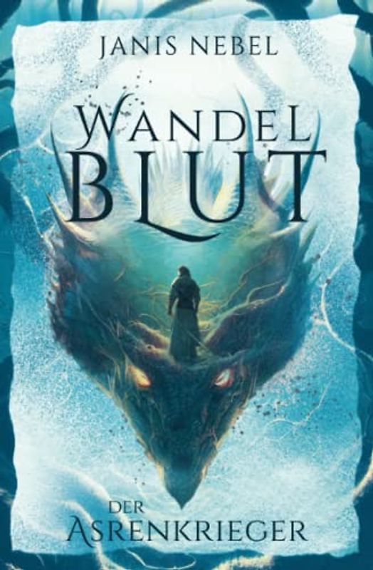 Der Asrenkrieger (Wandelblut, Band 2)