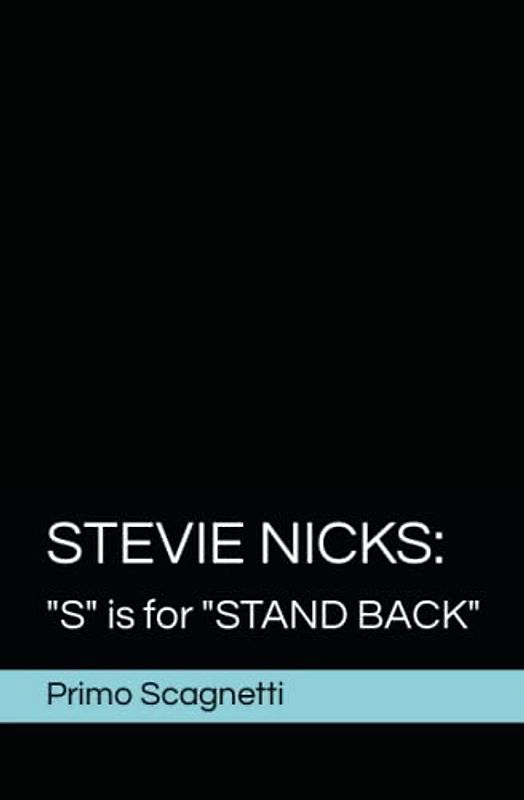 STEVIE NICKS: "S" is for "STAND BACK"
