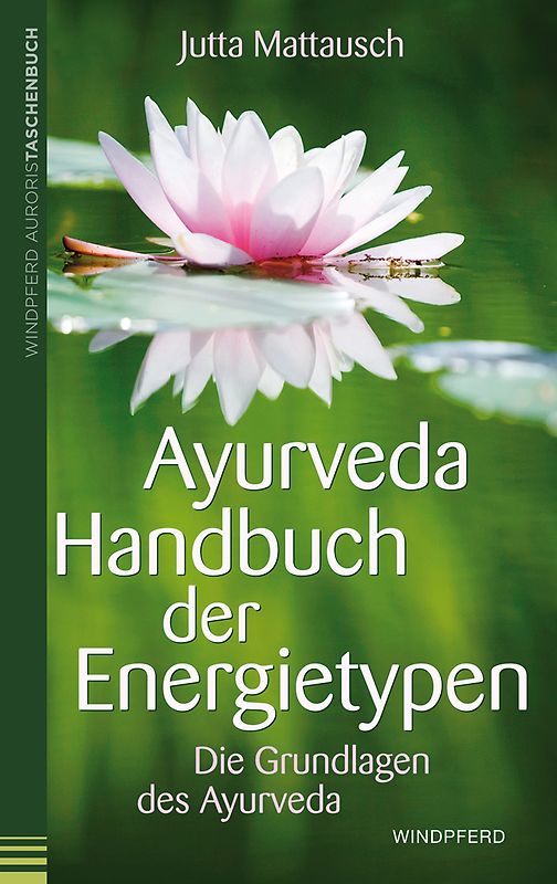 Ayurveda Handbuch der Energietypen