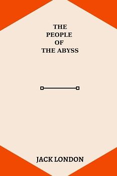 The People of the Abyss by jack london