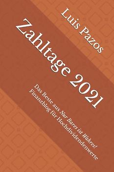 Zahltage 2021: Das Beste aus Nur Bares ist Wahres! Finanzblog für Hochdividendenwerte
