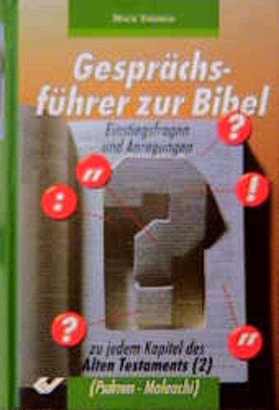 Gesprächsführer zur Bibel - AT. Einstiegsfragen und Anregungen zu jedem Kapitel