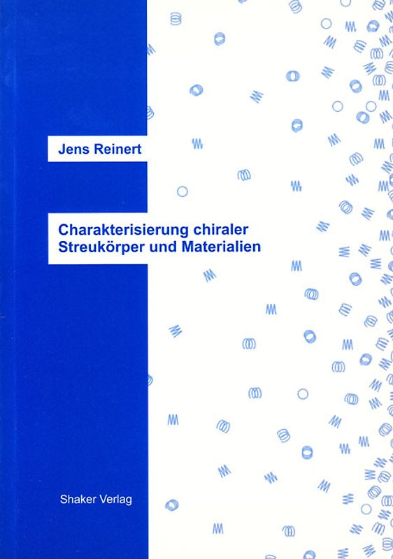 Charakterisierung chiraler Streukörper und Materialien