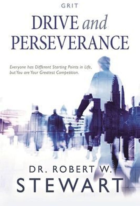 Drive and Perseverance: Volume 1
