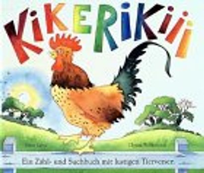 Kikerikiii. Ein Zähl- und Suchbuch mit lustigen Tierversen