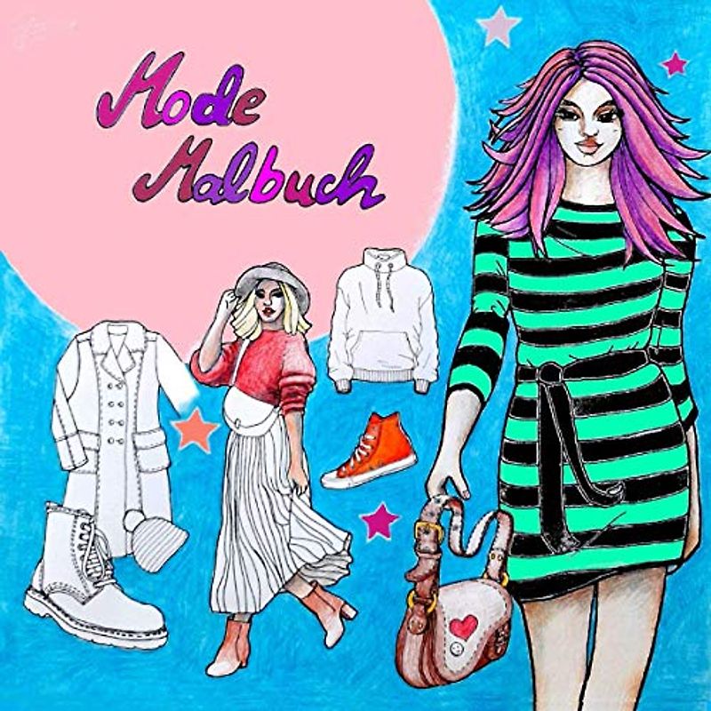 Mode Malbuch: Ausmalbuch für Kinder und Teenager als Beschäftigungsbuch und Geschenkidee für Mädchen