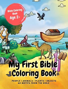 My first Bible coloring book | Bible coloring book for children 2+ | 60 Motifs to discover and color: Christian coloring book | Bible | God | Stories