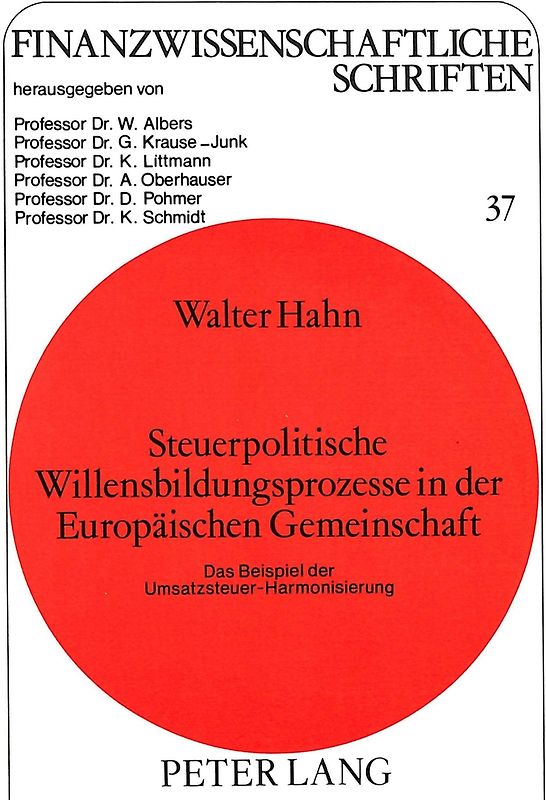 Steuerpolitische Willensbildungsprozesse in der Europäischen Gemeinschaft