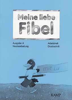 Meine liebe Fibel - Ausgabe A / Arbeitsheft