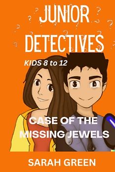 JUNIOR DETECTIVES: CASE OF THE MISSING JEWELS