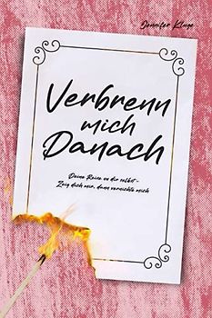 Verbrenn mich Danach: Deine Reise zu dir selbst - Zeig dich mir, dann vernichte mich - Pinke Edition