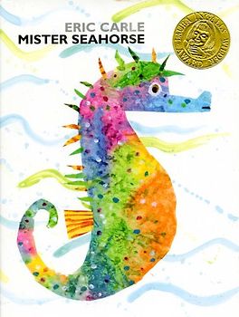 Mister Seahorse - Eric Carle