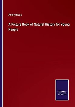 A Picture Book of Natural History for Young People