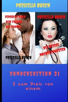 Verrückt nach dem Freund des Sohnes/Die heiße Nachtschwester: Sonderedition 21