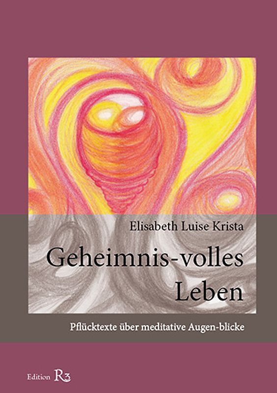 Geheimnis-volles Leben