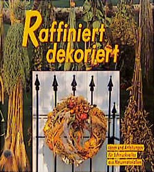 Raffiniert dekoriert