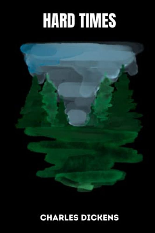 hard times by charles dickens