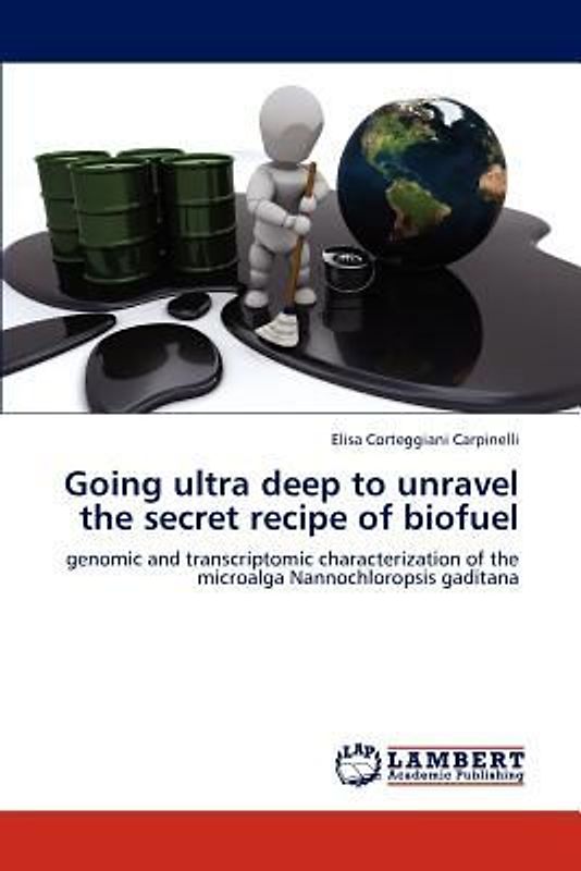 Going ultra deep to unravel the secret recipe of biofuel